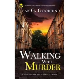 WALKING WITH MURDER an absolutely gripping cozy mystery novel