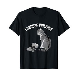 I Choose Violence – Funny Cat Mischief Design T-Shirt