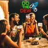 Vinray Do The Dew Neon Sign for Bar Club Man