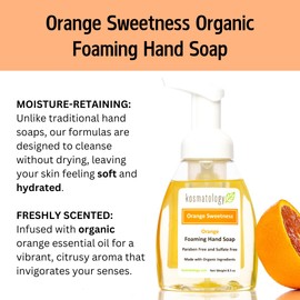 kosmatology Orange Sweetness Organic Foaming Hand Soap | Moisturizing Hand Wash | Clean Ingredients, Infused with Essential Oils | 8.5 fl oz