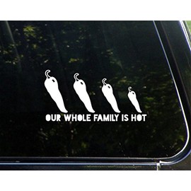 Our Whole Family is HOT! (Chili Pepper)- 7-1/2" x 3-3/4"- Vinyl Die Cut Decal/Bumper Sticker for Windows, Cars, Trucks, Laptops, Etc.