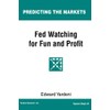 Fed Watching for Fun & Profit: A Primer for Investors
