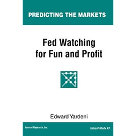 Fed Watching for Fun & Profit: A Primer for Investors (Predicting the Markets Topical Study, Band 3)
