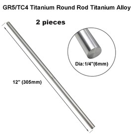 12" Length Titanium Rod 1/4" Dia(6mm),Titanium Alloy Round Rod GR5 Metal for Model Plane Cars Ship DIY Craft Metal Working (2 Pcs)