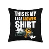 This Is My Leaf Blower Shirt Throw Pillow