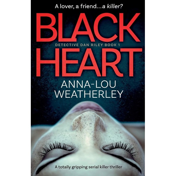 Black Heart: A totally gripping serial killer thriller