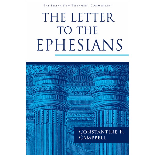 The Letter to the Ephesians (Pillar New Testament Commentary (Pntc))