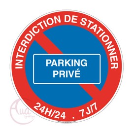 Aua Signaletique - Panneau Interdiction de Stationner Parking Privé - Ø 230 mm, PVC 1.5 mm