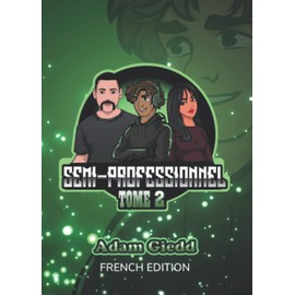 Semi-professionnel: Tome 2
