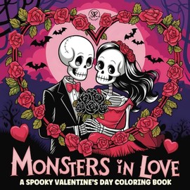 Monsters in Love: A Spooky Valentine's Day Coloring Book | Fun and Relaxing Stress Relief | Perfect Valentine Gift