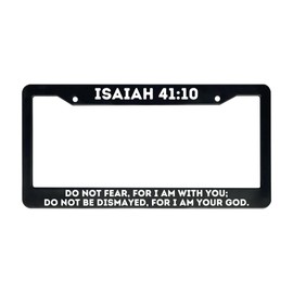 Christian License Plate Frame with Bible Verse Scripture Sayings (Isaiah 41:10, Pack of 2)