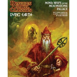 Dungeon Crawl Classics Dying Earth #4: Mind Weft of the Moonstone Palace (DCC DYING EARTH)