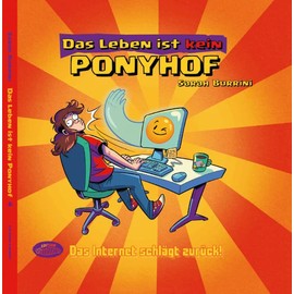 Das Leben ist kein Ponyhof Band 4: Das Internet schlägt zurück