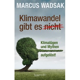 Klimawandel gibt es (nicht): Klimalügen und Mythen aufgelöst!