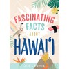 Fascinating Facts About Hawaii