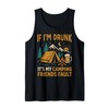 Tent Camping Alcohol Vintage If I'm Drunk It's My Camping