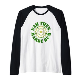 Nah Then Mardy Bum Yorkshire Slang Dialekt Rose Green Text Raglan