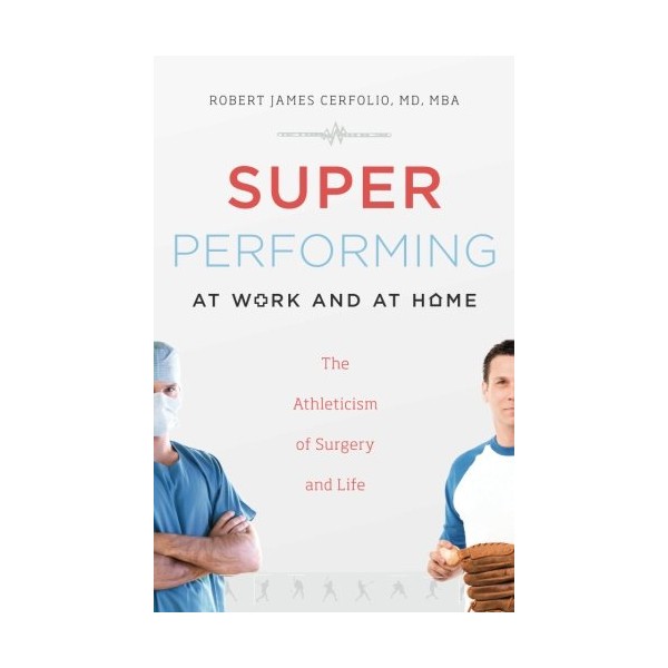 Super Performing At Work and At Home: The Athleticism of