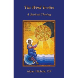 The Word Invites: A Spiritual Theology