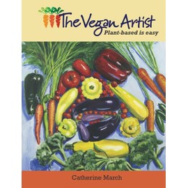The Vegan Artist Plant-Based Is Easy
