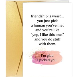 Funny Friendship Card for Best Friend, Humorous Love Card for Bestie, Sarcastic Birthday Card for Him Her, I'm Glad I Pick You Card