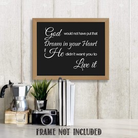 "God Would Not Put That Dream in Heart-Live It" 8 x 10" Spiritual Wall Decor. Modern Typographic Print-Ready to Frame. Home-Office Décor. Great Christian Gift. Inspiring Reminder To Trust God's Plan.