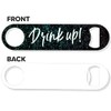 Funny Bottle Opener | Drink Up! | Joke Bar Blade