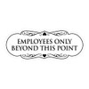 Signs ByLITA Designer Employees Only Beyond this point Sign(White) -