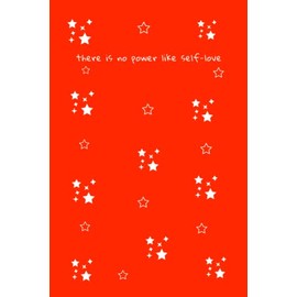 There Is No Power Like Self-Love: Beautiful Red with Cute Little Stars Journal Notebook, 120 Pages (116 Lined) - 6 x 9 inches, Wonderful Gift Idea for Women, Girls and Teenage Girls