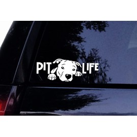 Pit Life Pitty Decal - Pitbull Decal Sticker - Pit Bull Dog Car Decal, Laptop Decal, Car Window Sticker (7.5")