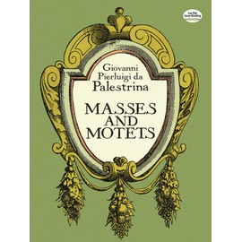 Masses and Motets