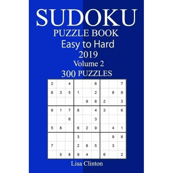 300 Easy To Hard Sudoku Puzzle Book 2019