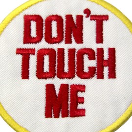 Don't Touch Me Embroidered Biker Applique Iron On Sew On Patch