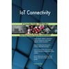 IoT Connectivity A Complete Guide - 2019 Edition