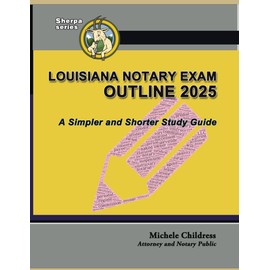 Louisiana Notary Exam Outline 2025: A Simpler and Shorter Study Guide