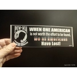 3X9" Decal Sticker POW MIA WHEN ONE AMERICAN IS NOT WORTH THE EFFERT WE LOST