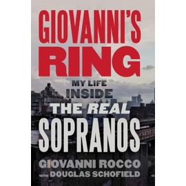Giovanni's Ring: My Life Inside the Real Sopranos