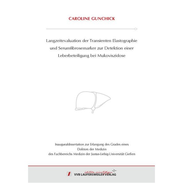 Langzeitevaluation der Transienten Elastographie und Serumfibrosemarker zur Detektion einer Leberbeteiligung