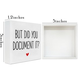 But Did You Document It Sign, Desk Decorations for Women Men work, Cute Office Desk Accessories Inspirational Gift For Women Men Friend -B19