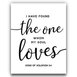 âI Have Found The One Whom My Soul Lovesâ Song of Solomon 3:4 Black and White Scripture Love Quote Wall Art 11x14 UNFRAMED Print - Modern Minimalist Farmhouse Sign