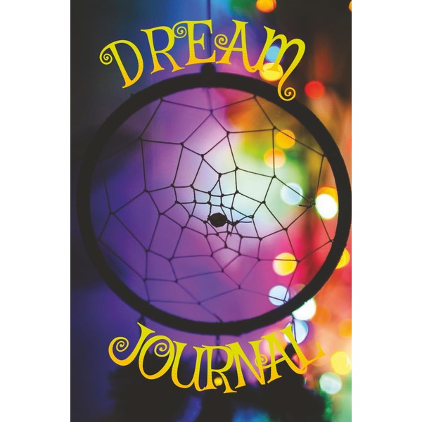 Dream Journal: Decode the Hidden Messages of Your Subconscious Mind
