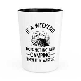 Camping Shot Glass 1.5oz - Weekend Camping - Campers Men Campfire Women Outdoor Travel Tent Friend Adventurer Nature Lover Hobby Hiking Climber