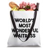 Waitress Funny - World's Most Wonderful Waitress Tote Bag
