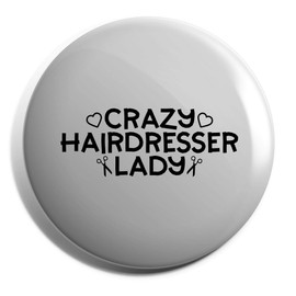 Hippowarehouse Crazy hairdresser lady Badge Various Sizes 38mm 50mm 75mm
