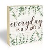 Everyday Is A Gift Inspirational Wooden Block Sign - 5”
