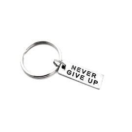 Pewter NEVER GIVE UP Key Chain/Bag Tag - Pewter Pendant Rectangle Pendant - Stainless Steel Round Key Ring - All Pewter