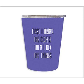Do The Things Blue 12 ounce Stainless Steel Metal Travel Coffee Tumbler