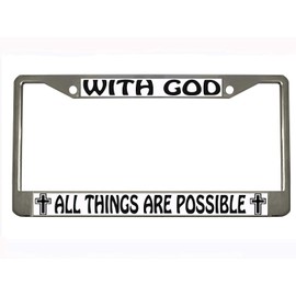 BISIRI with god All Things are Possible Chrome Metal Auto License Plate Frame Car Tag Holder