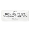 Reilly Originals 2x5 Inch Turn Lights Off Sign ~ Ready