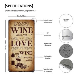 Wine Bar Metal Sign If You Can't Be With The Wine You Love Love The Wine You'Re With Home Decor Retro Rustic Vintage Kitchen Pub Hanging Plaque Wall Art Decorations 6x12 Inch